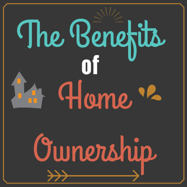 Benefits of Home Ownership